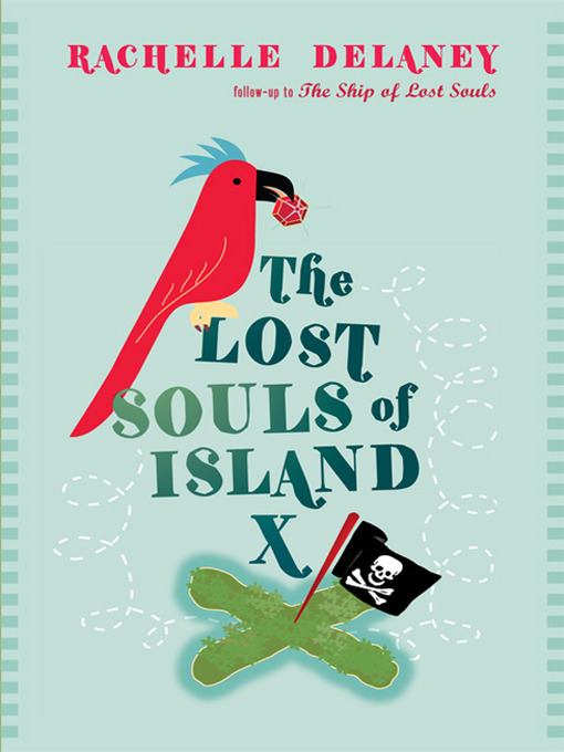 Title details for The Lost Souls of Island X by Rachelle Delaney - Available